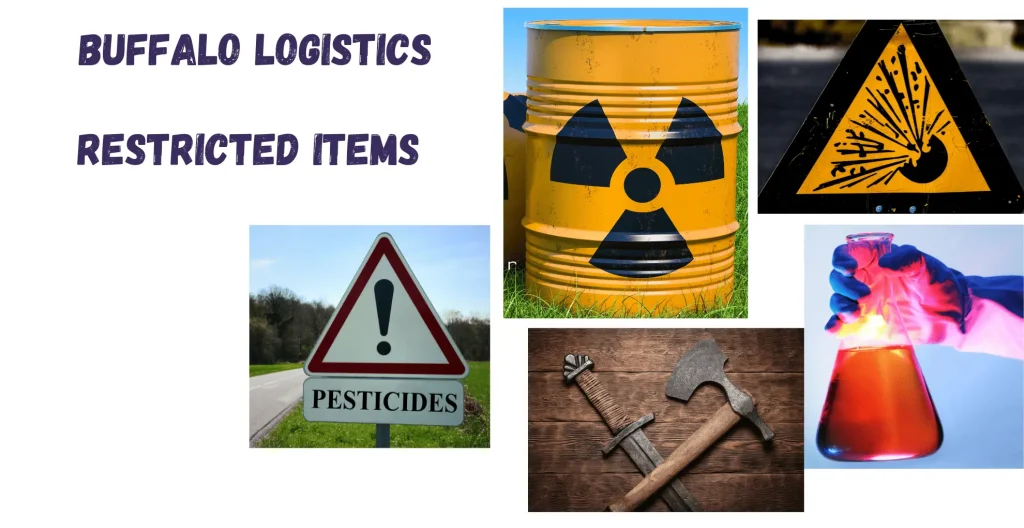 Buffalo Tracking and Logistics – Quick, and Reliable Service Provider 2 Buffalo Logistics Restricted Items